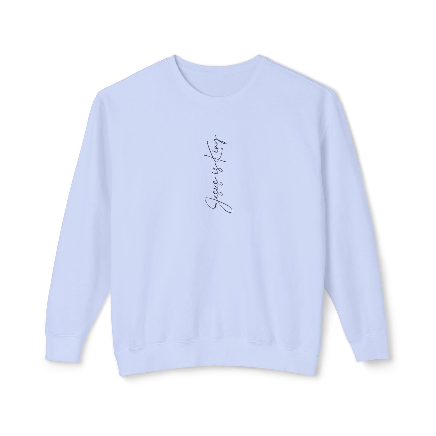 Jesus Is King Sweatshirt